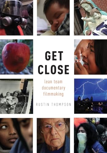 Get Close: Lean Team Documentary Filmmaking
