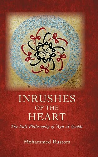 Inrushes of the Heart: The Sufi Philosophy of ¿Ayn al-Qu¿¿t (SUNY series in Islam) von SUNY Press