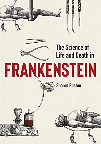 The Science of Life and Death in Frankenstein von Bodleian Library, University of Oxford