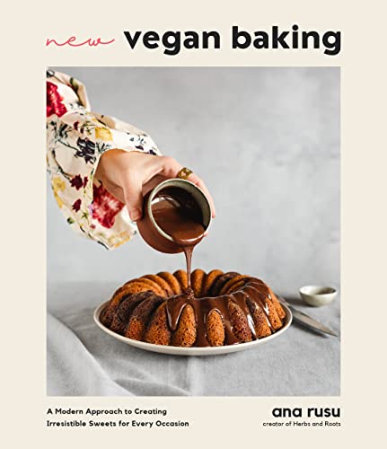 New Vegan Baking: A Modern Approach to Creating Irresistible Sweets for Every Occasion von MacMillan (US)