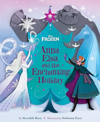 Frozen: Anna, Elsa, and the Enchanting Holiday von Disney Press
