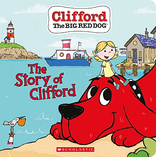 The Story of Clifford (Board Book) (Clifford the Big Red Dog) von Scholastic