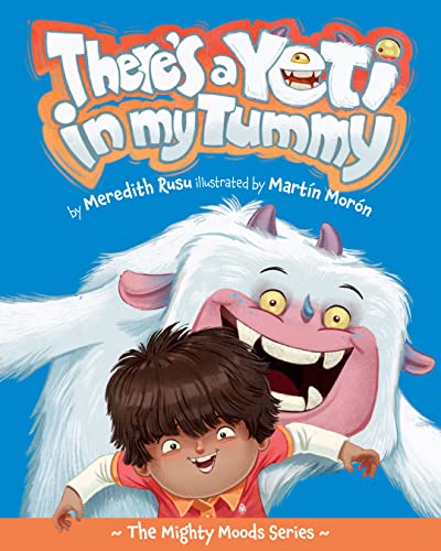 There's a Yeti in My Tummy: Volume 1 (The Mighty Moods)