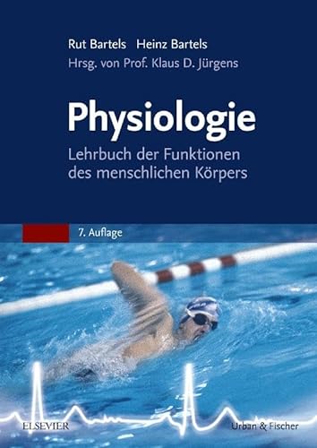Physiologie: Lehrbuch der Funktionen des menschlichen Körpers