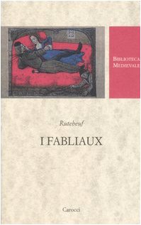 I fabliaux. Testo francese a fronte. Ediz. critica (Biblioteca medievale) von Carocci