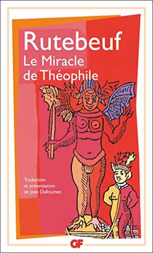 Le Miracle de Théophile: PRESENTATION ET TRADUCTION PAR JEAN DUFOURNET