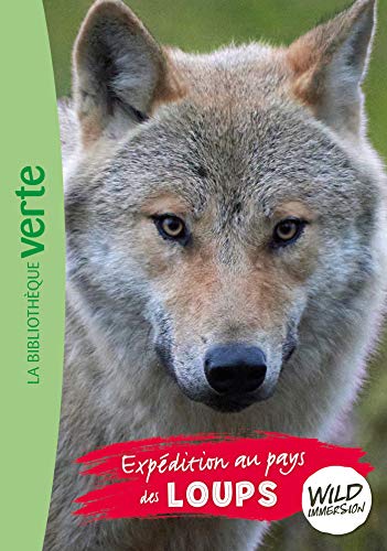Wild Immersion 05 - Expédition au pays des loups von HACHETTE JEUN.