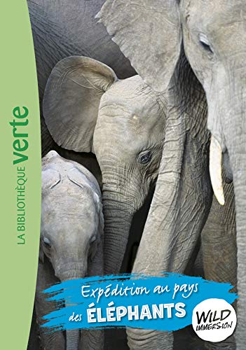 Wild Immersion 06 - Expédition au pays des éléphants von HACHETTE JEUN.