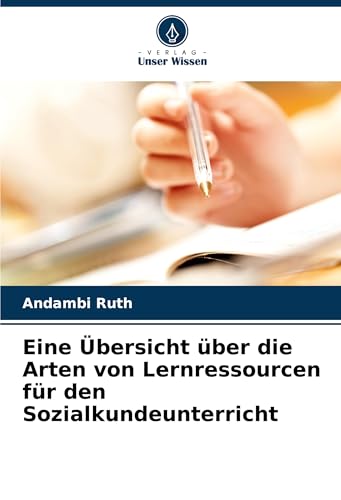 Eine Übersicht über die Arten von Lernressourcen für den Sozialkundeunterricht von Verlag Unser Wissen