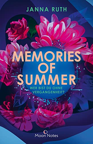 Memories of Summer: Wer bist du ohne Vergangenheit?. Romantische Future-Fiction für Fans von „Black Mirror“ von Oetinger