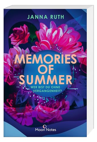 Memories of Summer: Wer bist du ohne Vergangenheit?. Romantische Future-Fiction für Fans von „Black Mirror“