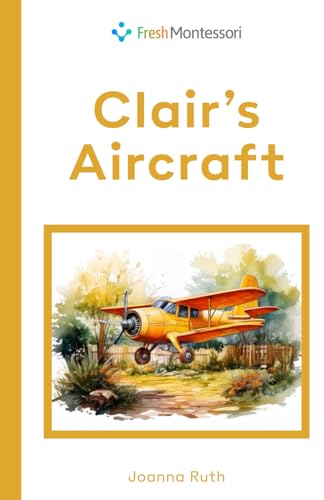 Clair's Aircraft (Level 4 Reading Series, Band 15) von Library and Archives Canada