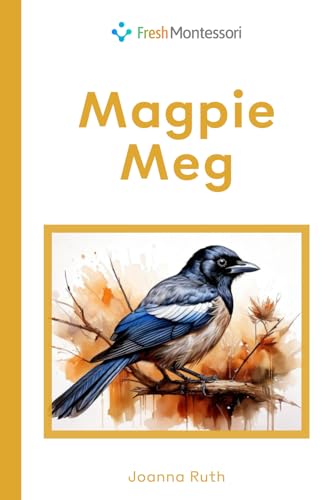 Magpie Meg (Level 4 Reading Series, Band 3) von Library and Archives Canada