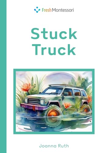 Stuck Truck (Level 3 reading series, Band 5) von Library and Archives Canada