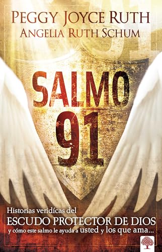 Salmo 91: Historias verídicas del escudo protector de Dios y cómo este Salmo le ayuda a usted y los que ama / Psalm 91: Historias verídicas del ... This Psalm Means for You & Those You Love von Casa Creacion