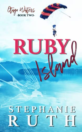 Ruby Island: A New Zealand opposites attract romance. (Otago Waters, Band 2) von National Library of New Zealand