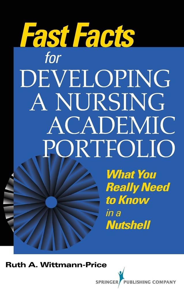 Fast Facts for Developing a Nursing Academic Portfolio von Springer Publishing Company