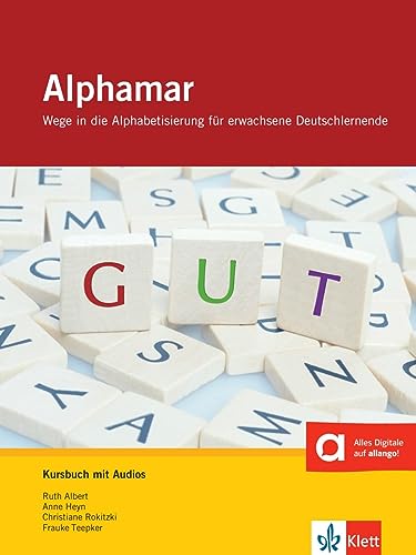 Alphamar: Wege in die Alphabetisierung für erwachsene Deutschlernende. Kursbuch mit Audios