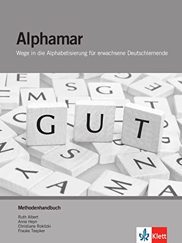 Alphamar: Wege in die Alphabetisierung für erwachsene Deutschlernende. Methodenhandbuch von Klett Sprachen GmbH