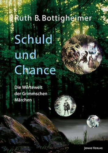 Schuld und Chance: Die Wertewelt der Grimmschen Märchen (Zürcher Schriften zur Erzählforschung und Narratologie)