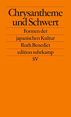 Chrysantheme und Schwert: Formen der japanischen Kultur (edition suhrkamp) von Suhrkamp Verlag AG