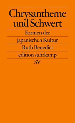 Chrysantheme und Schwert: Formen der japanischen Kultur (edition suhrkamp) von Suhrkamp Verlag AG