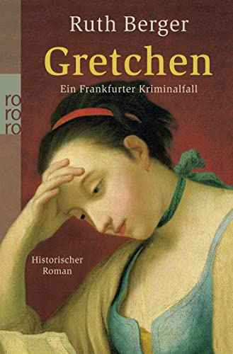 Gretchen: Ein Frankfurter Kriminalfall von Rowohlt TB. / Rowohlt Taschenbuch Verlag
