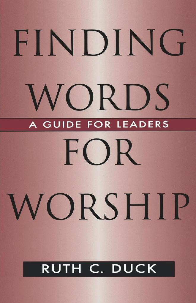 Finding Words for Worship von Westminster John Knox Press