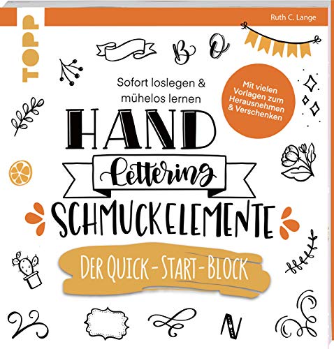 Handlettering Schmuckelemente. Der Quick-Start-Block: Sofort loslegen & mühelos lernen Handlettering Schmuckelemente. Der Quick-Start-Block: Sofort loslegen & mühelos lernen