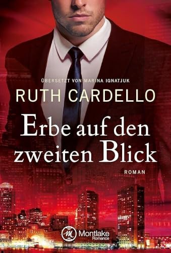 Erbe auf den zweiten Blick: Roman (Die Westerly Milliardäre, Band 2) von Montlake Romance