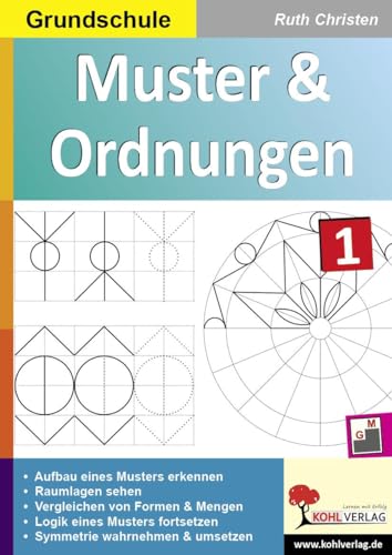 Muster und Ordnungen: Erste Übungen zum geometrischen Verständnis: Kopiervorlagen zum Einsatz im 1.-5. Schuljahr - 44 Kopiervorlagen