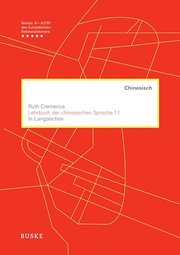 Lehrbuch der chinesischen Sprache 1.1 in Langzeichen: Lektionen 1–20 Lehrbuch der chinesischen Sprache 1.1 in Langzeichen: Lektionen 1–20 von Buske Helmut Verlag GmbH