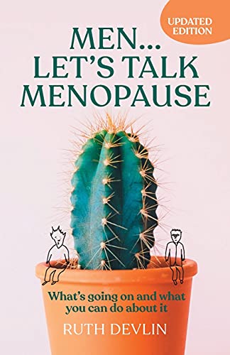 Men… Let’s Talk Menopause: What’s going on and what you can do about it von Practical Inspiration Publishing