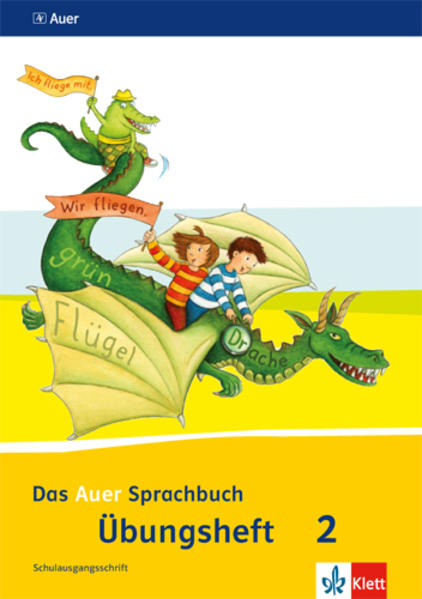 Das Auer Sprachbuch. Übungsheft Schulausgangsschrift 2. Schuljahr. Ausgabe für Bayern - Neubearbeitung 2014 von Klett Ernst /Schulbuch
