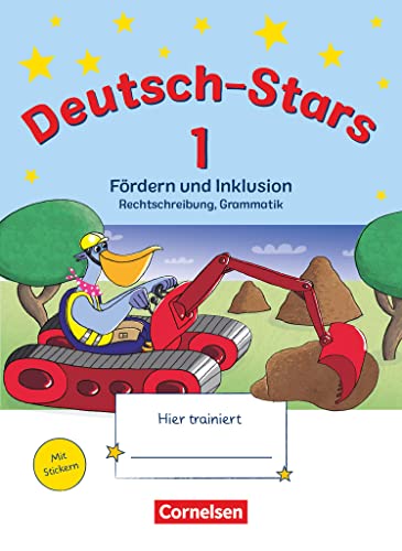 Deutsch-Stars - Allgemeine Ausgabe - 1. Schuljahr: Fördern und Inklusion - Übungsheft - Mit Lösungen Deutsch-Stars - Allgemeine Ausgabe - 1. Schuljahr: Fördern und Inklusion - Übungsheft - Mit Lösungen