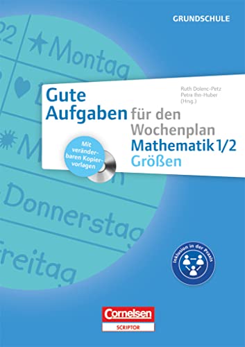 Gute Aufgaben für den Wochenplan - Mathematik: Größen 1/2 - Kopiervorlagen mit CD-ROM von Cornelsen Verlag; Cornelsen Verlag Scriptor