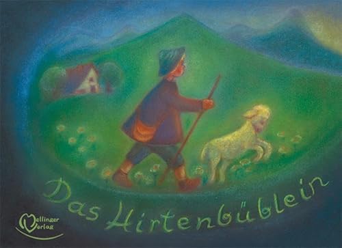 Das Hirtenbüblein (Melli, Tobi und ihre Freunde) von Mellinger J.Ch. Verlag G