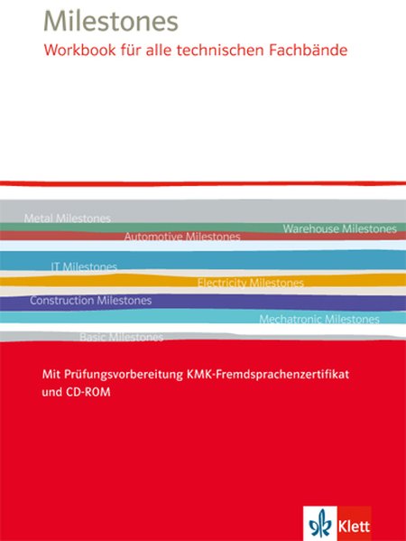 Milestones Workbook für alle technischen Fachbände. Mit Prüfungsvorbereitung KMK-Fremdsprachenzertifikat und CD-ROM von Klett Ernst /Schulbuch