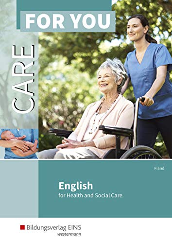 Care For You - English for Health and Social Care: Schülerband von Bildungsverlag Eins GmbH