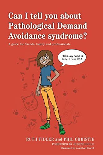 Can I tell you about Pathological Demand Avoidance syndrome?: A guide for friends, family and professionals von Jessica Kingsley Publishers