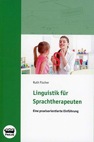 Linguistik für Sprachtherapeuten: Buch von ProLog