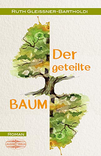 Der geteilte Baum: Roman