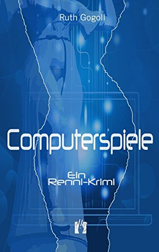 Computerspiele: Ein Renni-Krimi von Books on Demand