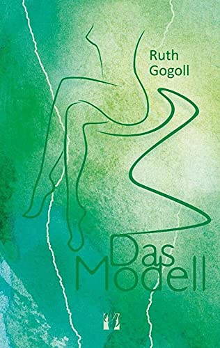 Das Modell: Liebesgeschichte Das Modell: Liebesgeschichte von édition el!es