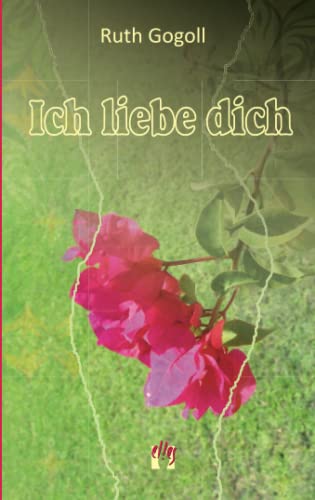 Ich liebe dich: Erotischer Liebesroman