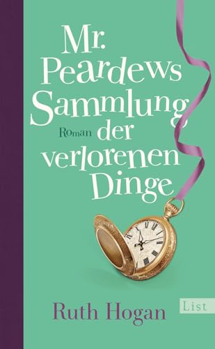 Mr. Peardews Sammlung der verlorenen Dinge: Roman