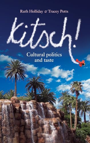 Kitsch!: Cultural politics and taste