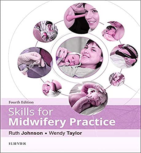 Skills for Midwifery Practice: Essential procedures. Helpful summaries. Self-assessment exercises von Churchill Livingstone