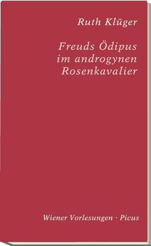 Freuds Ödipus im androgynen Rosenkavalier (Wiener Vorlesungen) von Picus Verlag