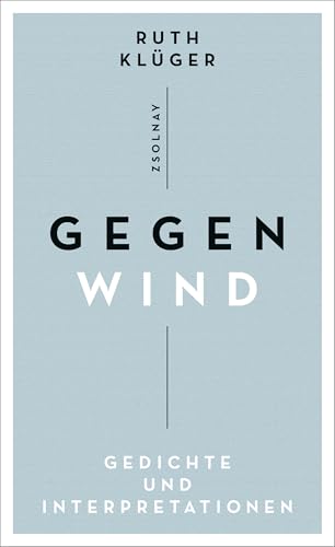 Gegenwind: Gedichte und Interpretationen